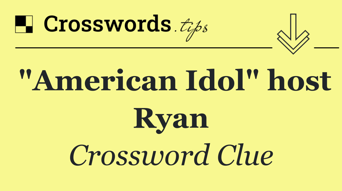 "American Idol" host Ryan