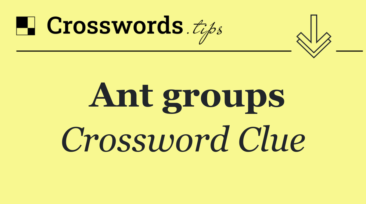 Ant groups