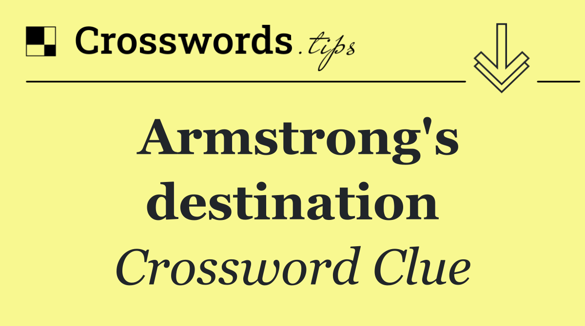 Armstrong's destination