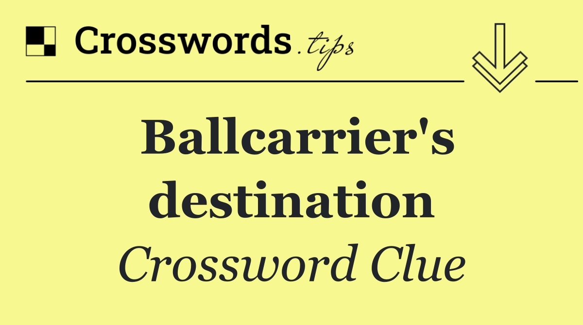 Ballcarrier's destination