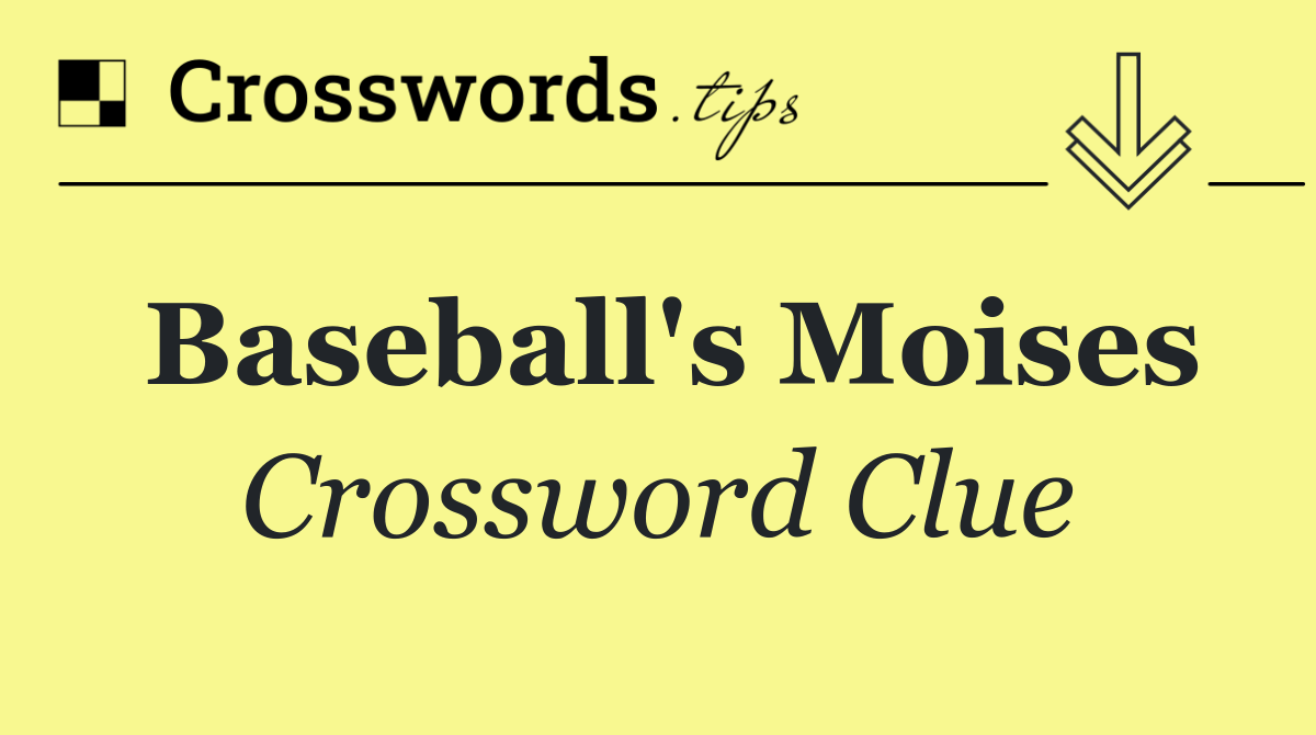 Baseball's Moises