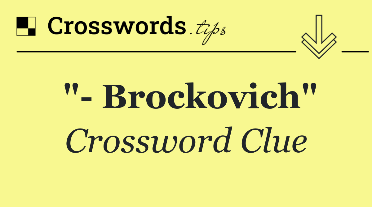 "  Brockovich"