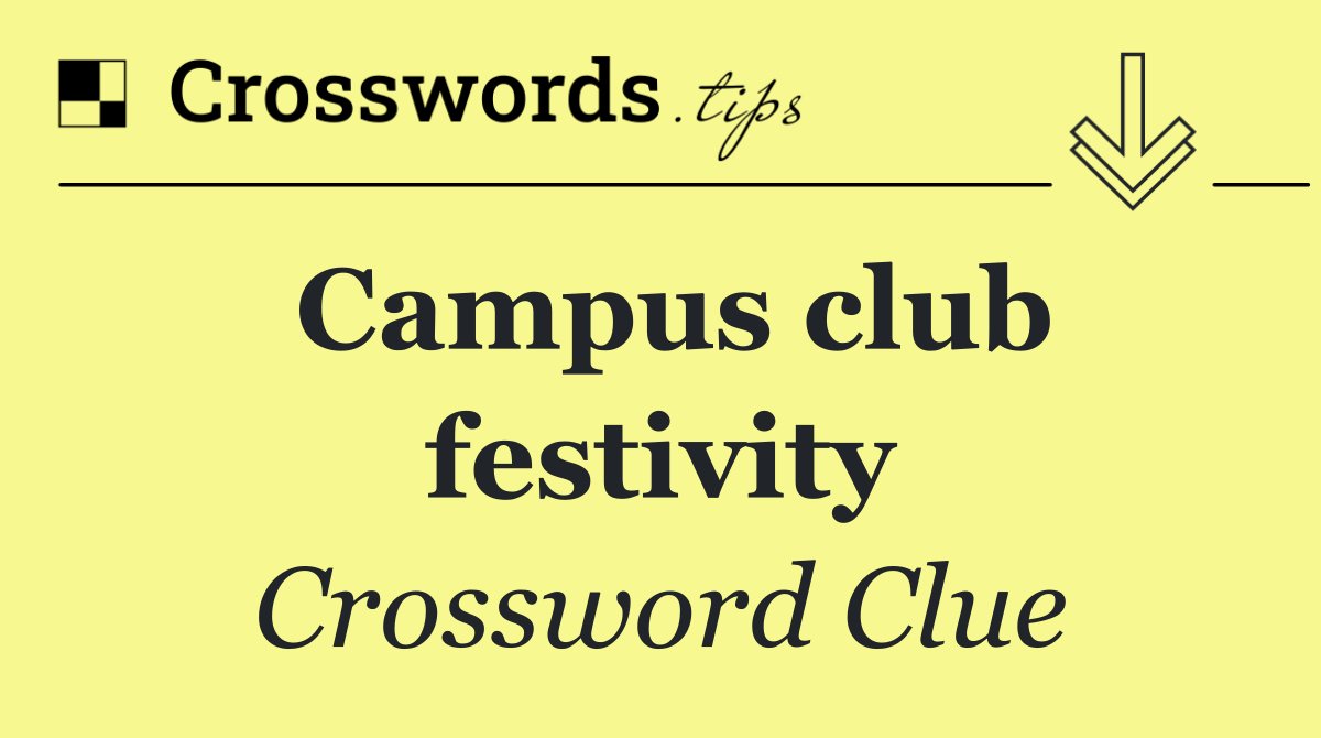 Campus club festivity