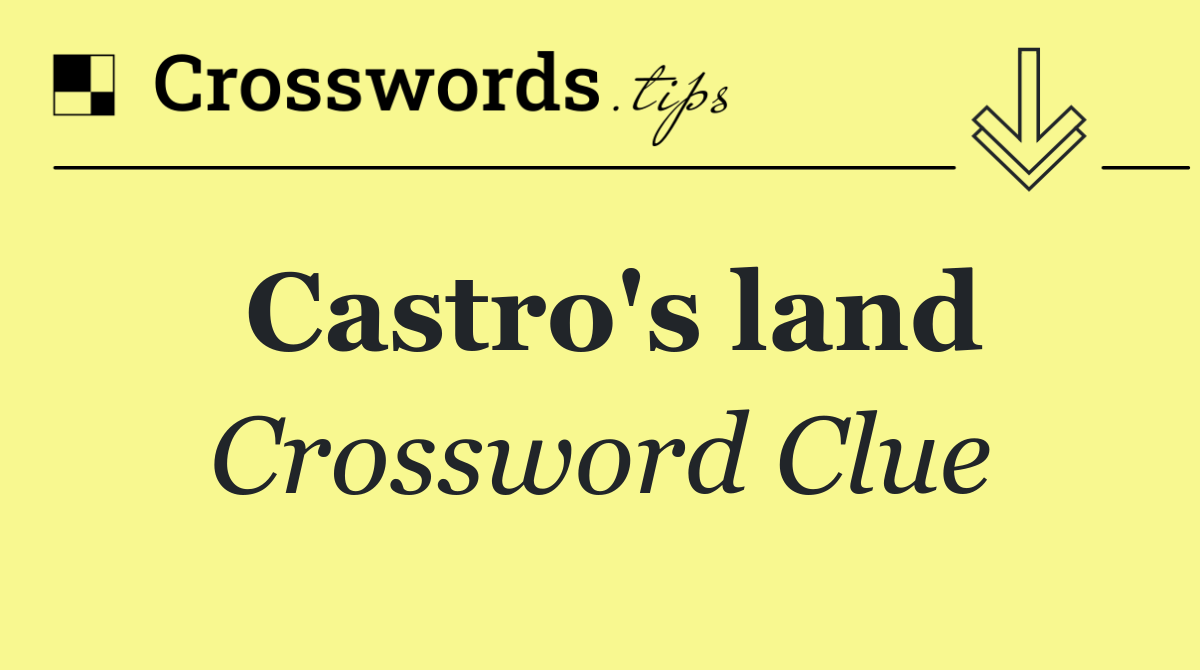 Castro's land