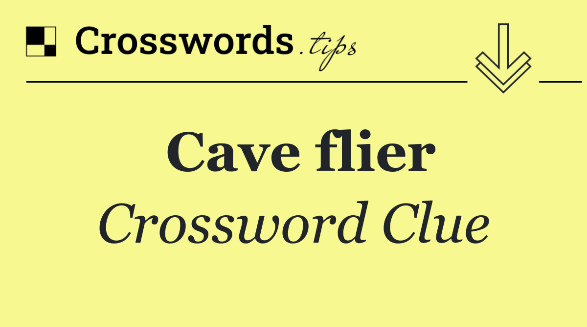 Cave flier