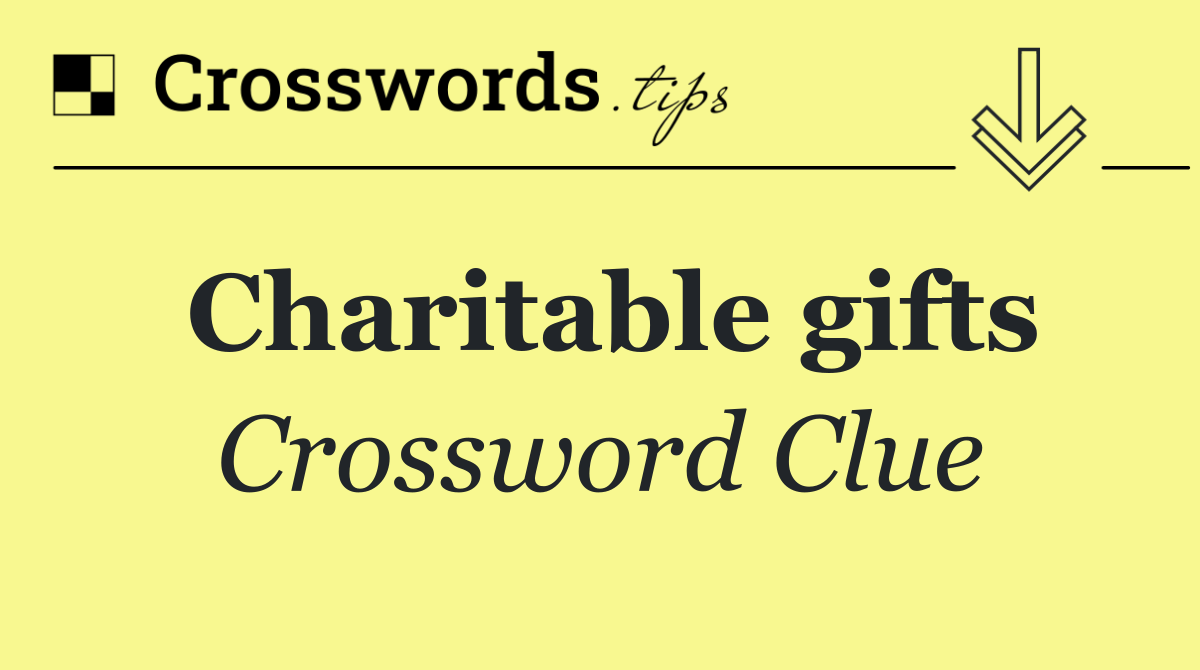 Charitable gifts