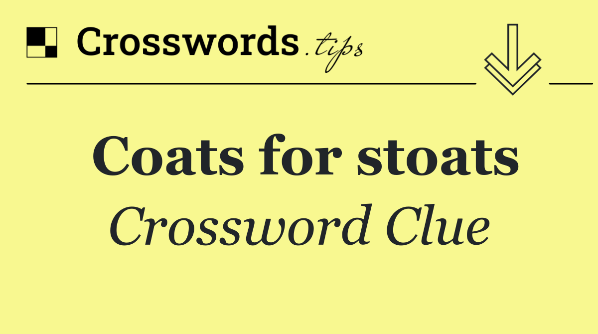 Coats for stoats