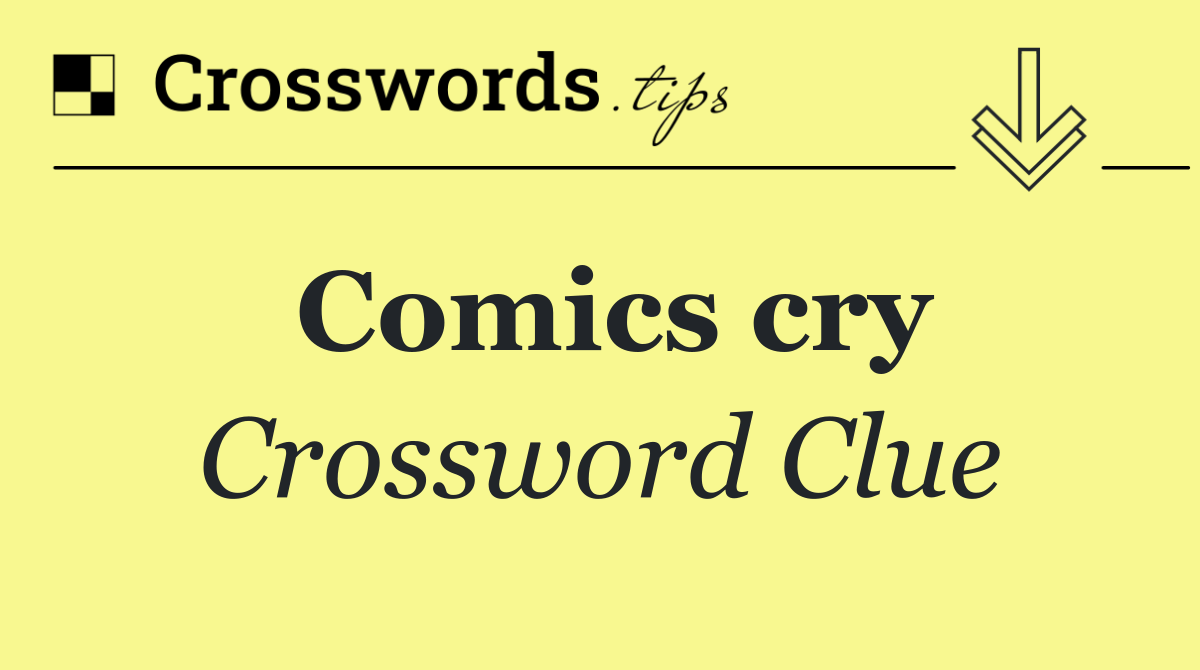 Comics cry