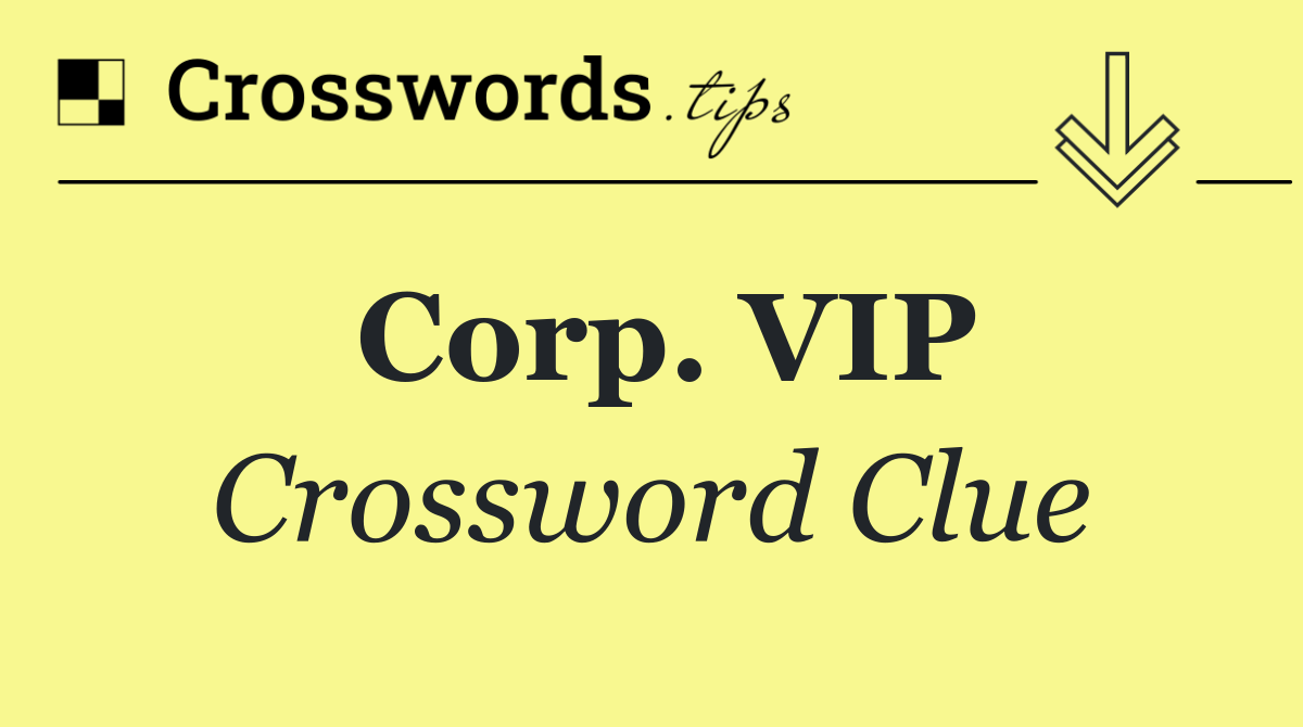 Corp. VIP