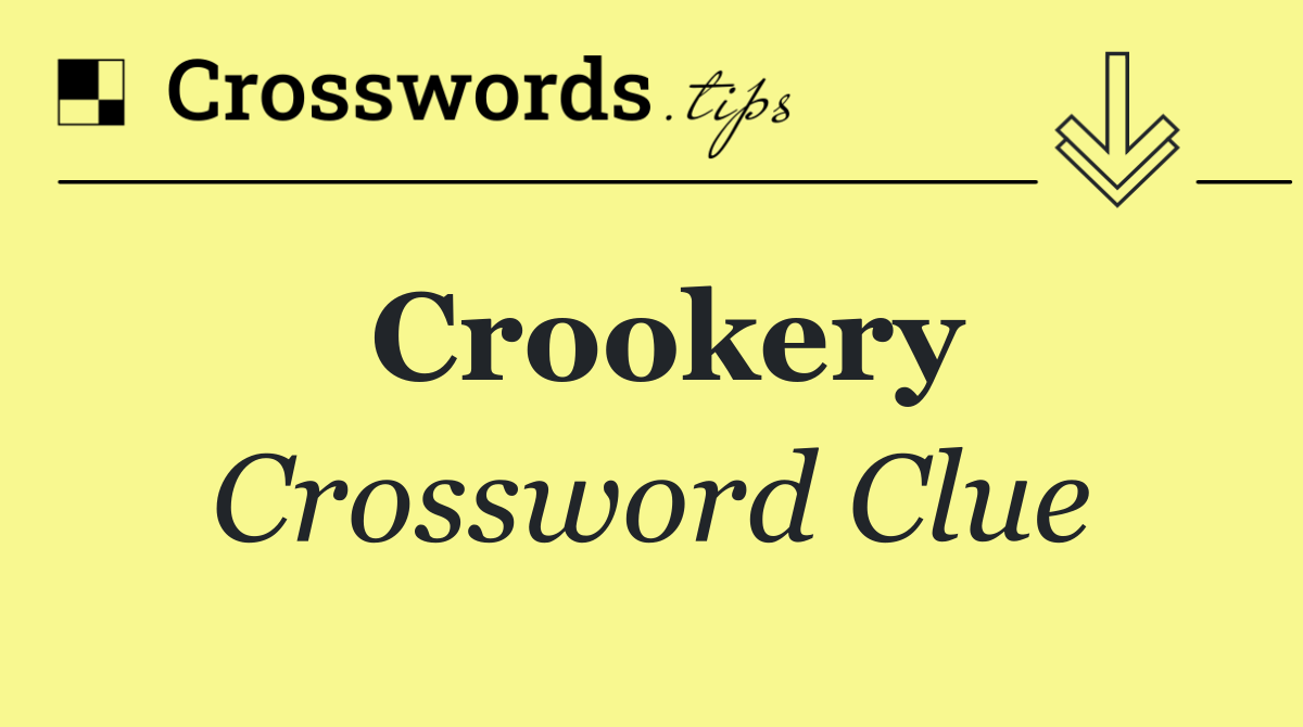 Crookery