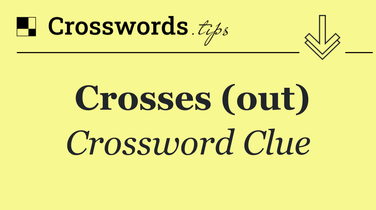 Crosses (out)