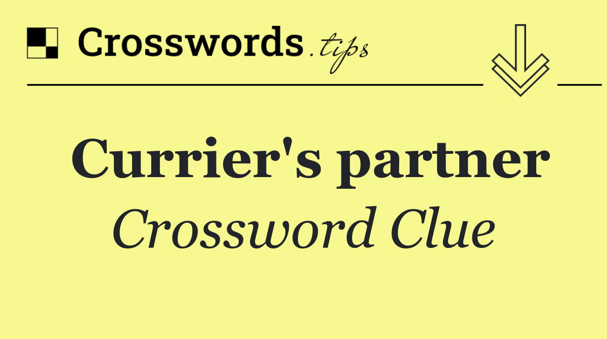 Currier's partner