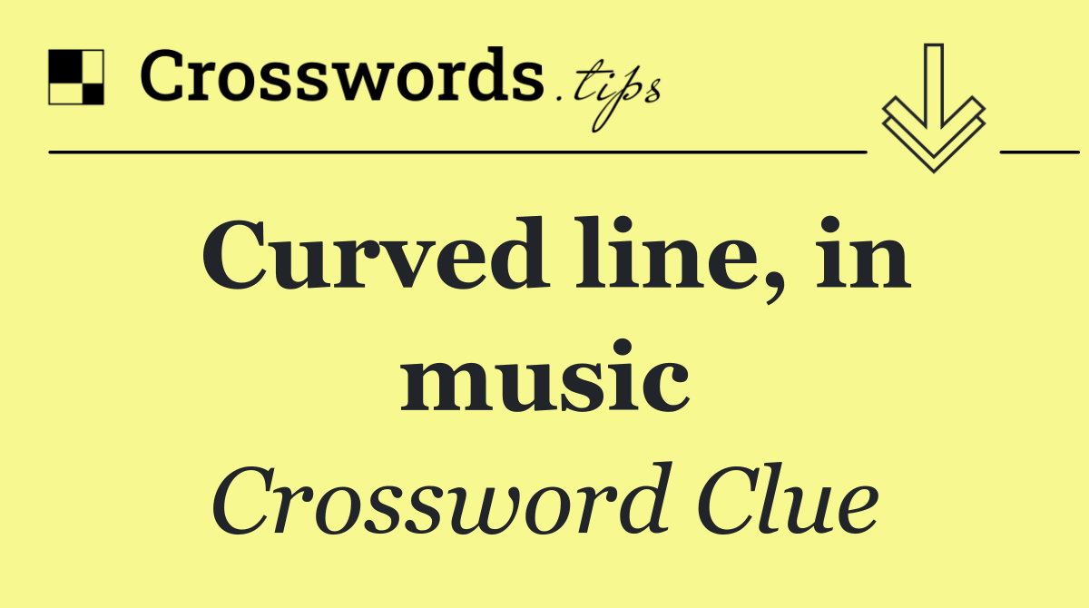 Curved line, in music