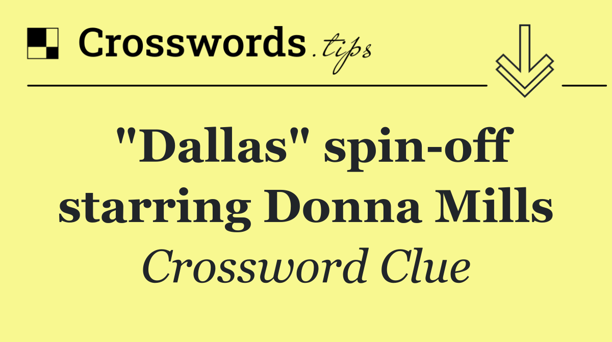 "Dallas" spin off starring Donna Mills