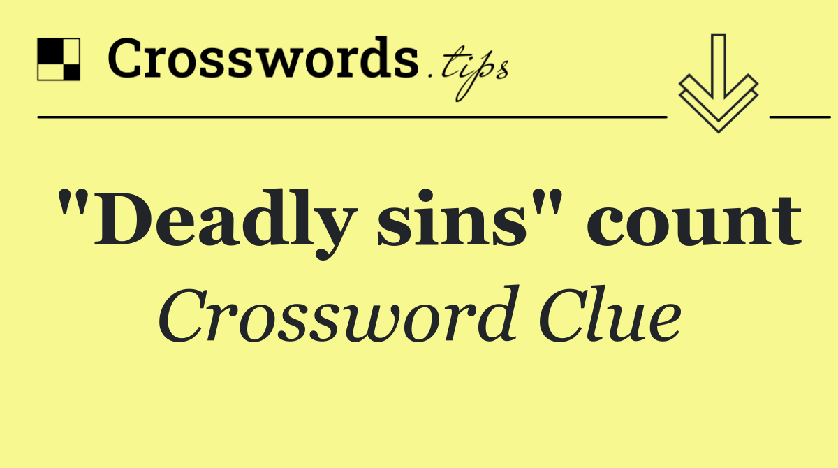 "Deadly sins" count