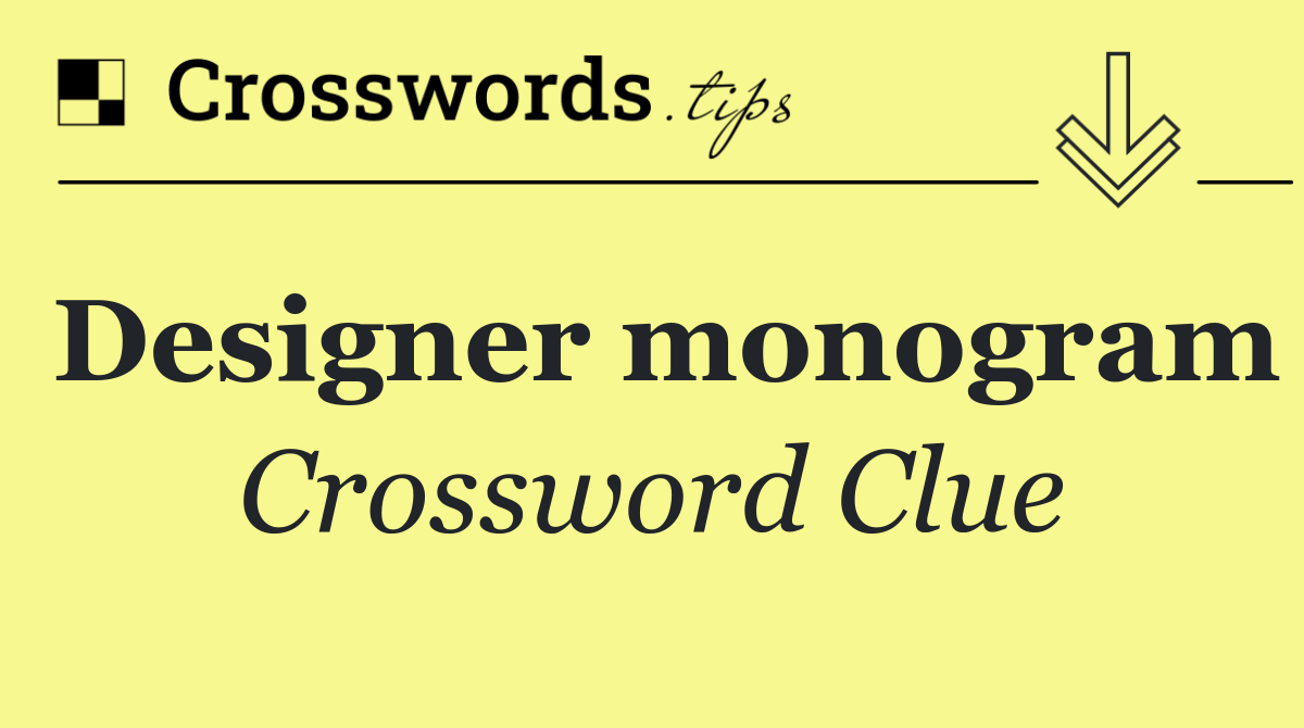 Designer monogram