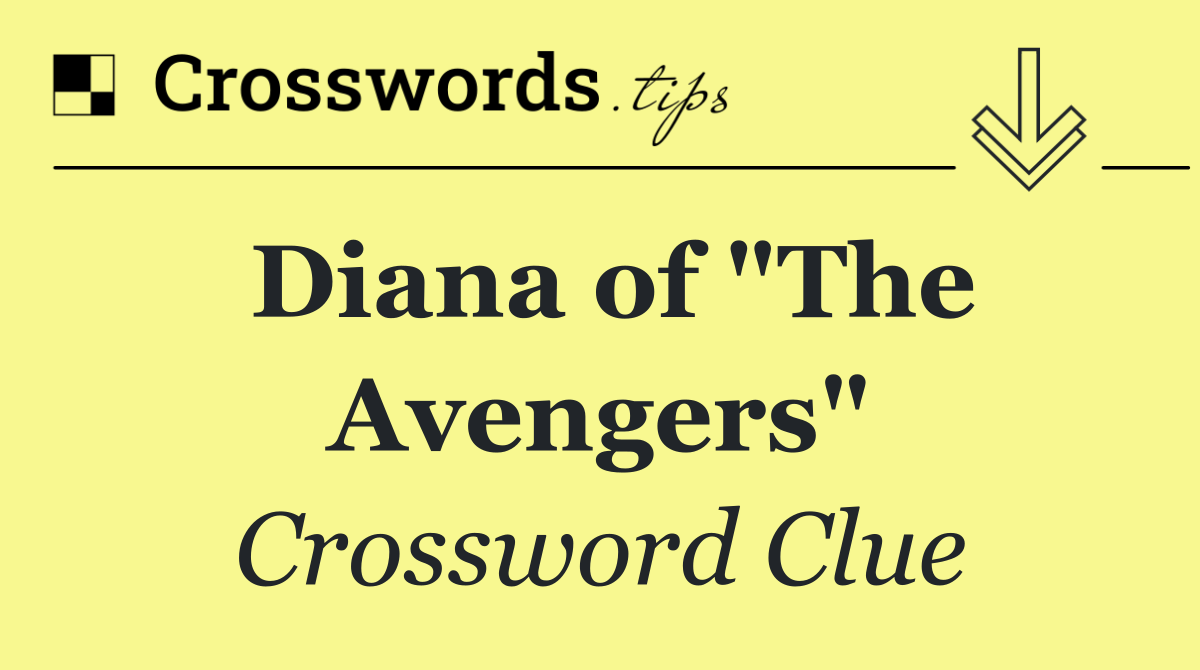 Diana of "The Avengers"