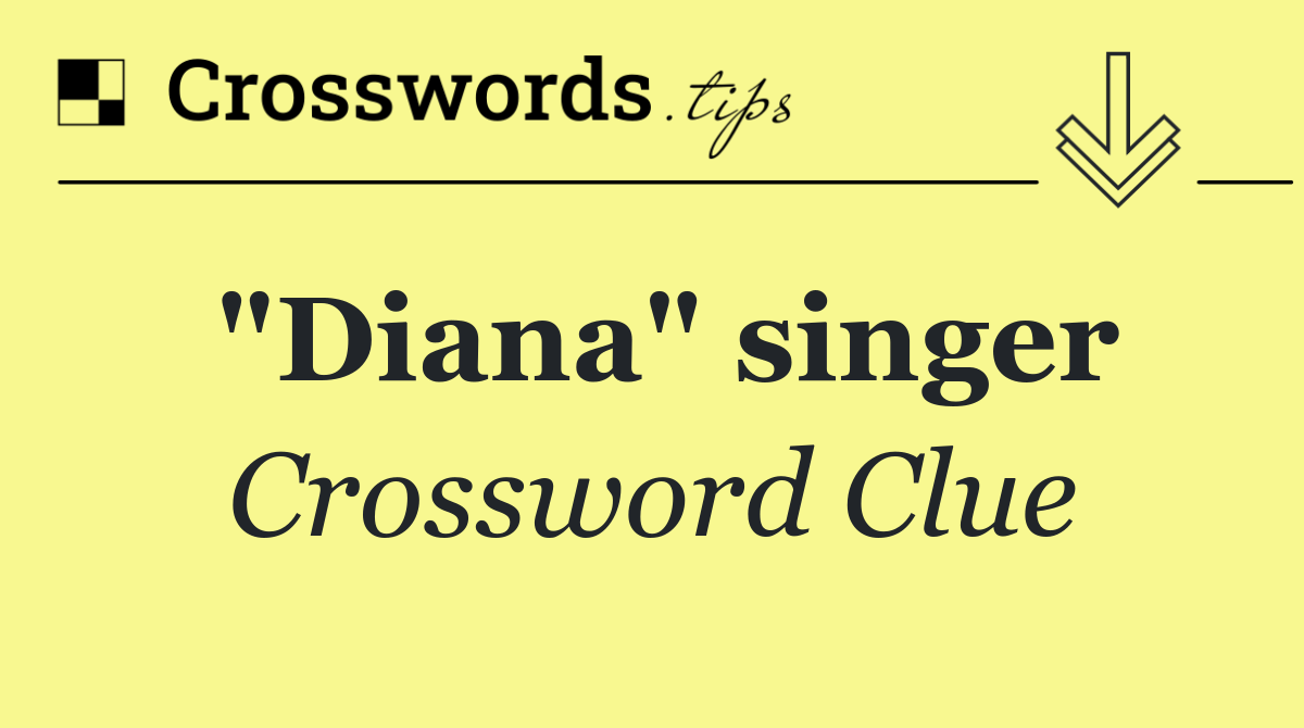 "Diana" singer