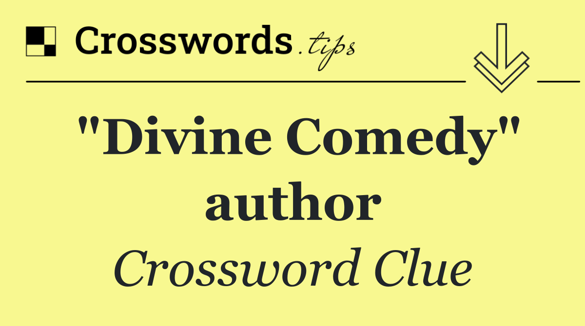 "Divine Comedy" author