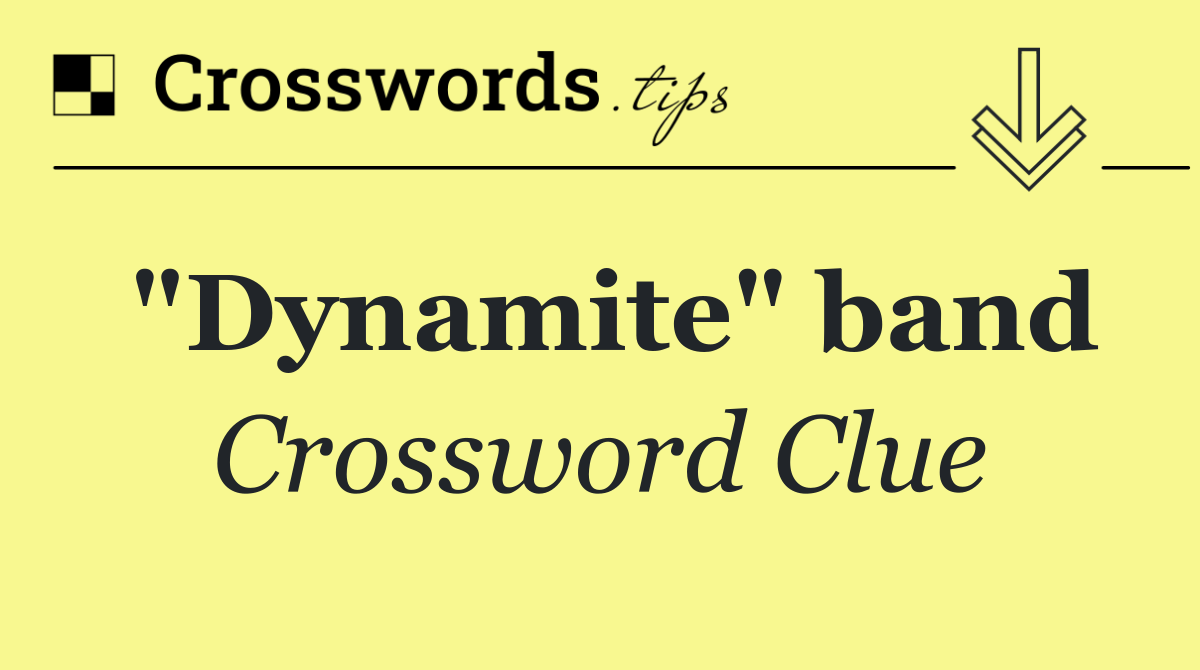 "Dynamite" band