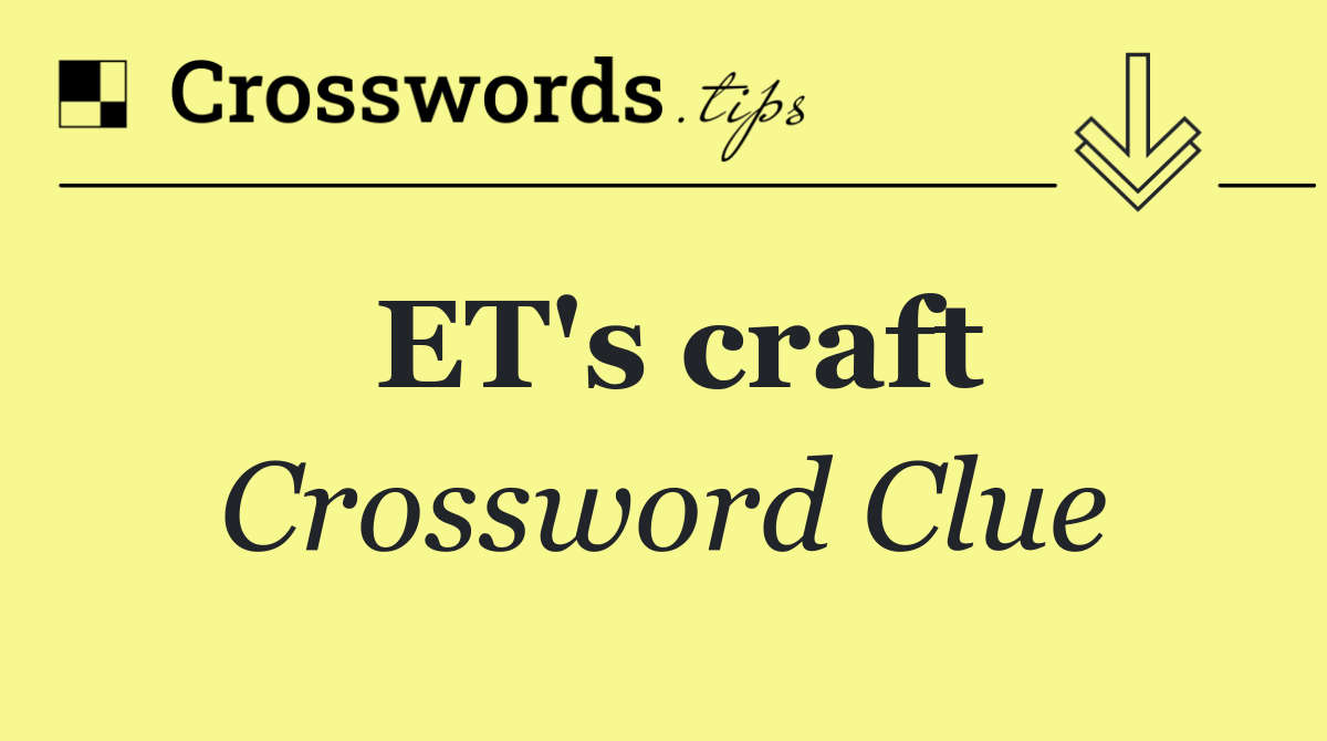 ET's craft