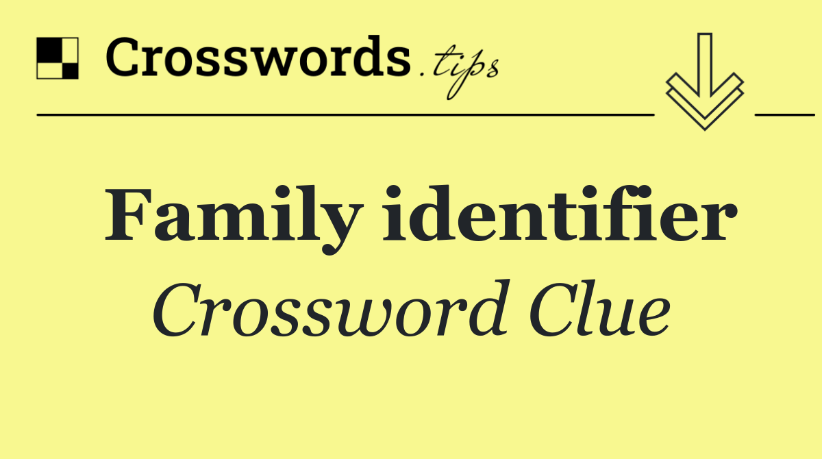 Family identifier