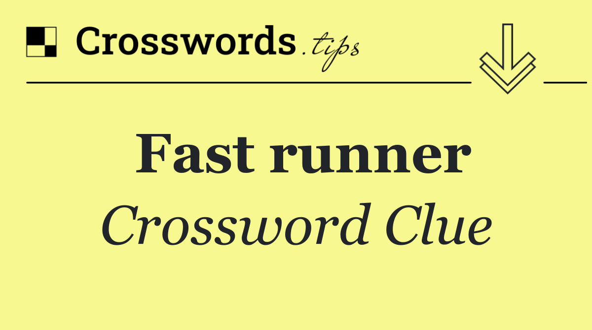 Fast runner