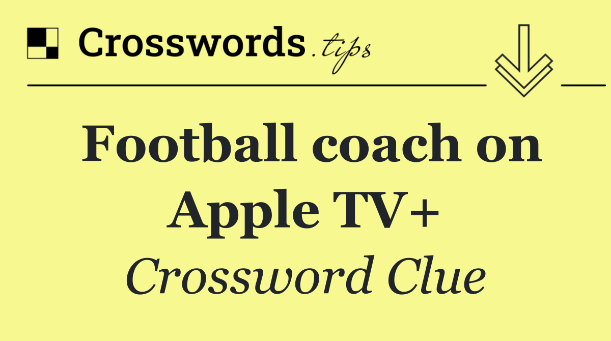 Football coach on Apple TV+