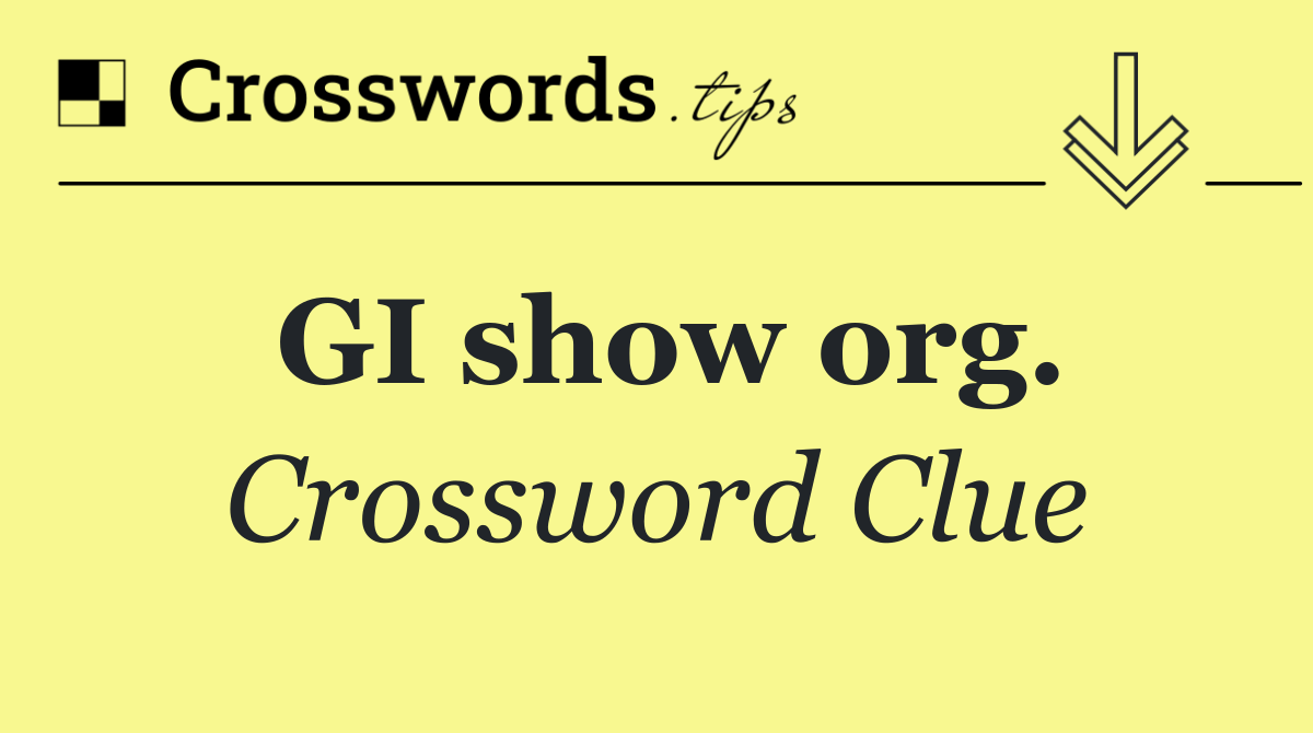 GI show org.