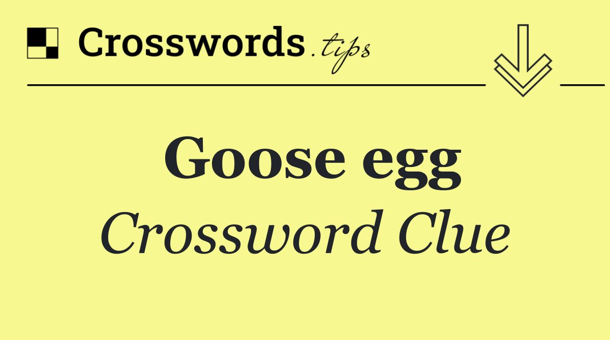 Goose egg