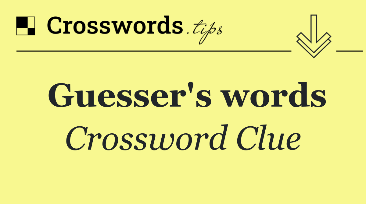 Guesser's words