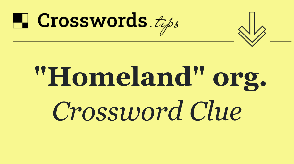 "Homeland" org.