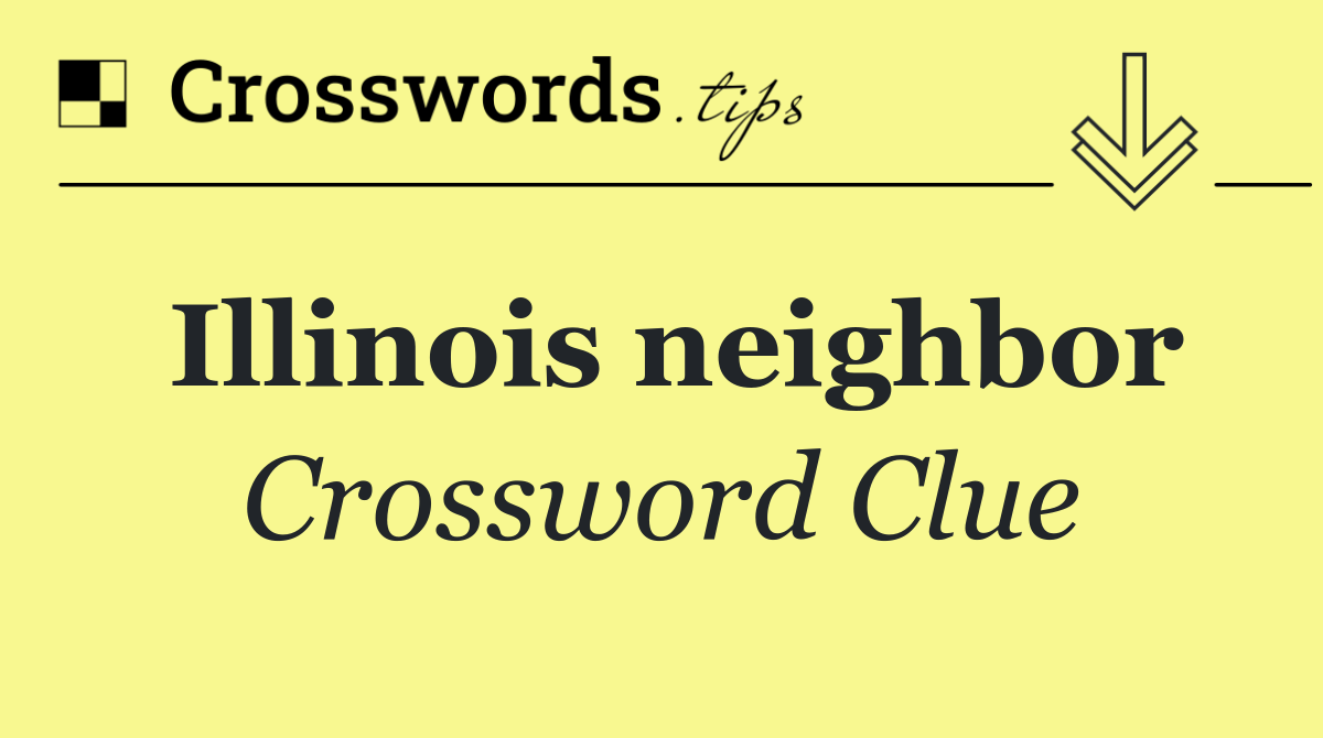 Illinois neighbor