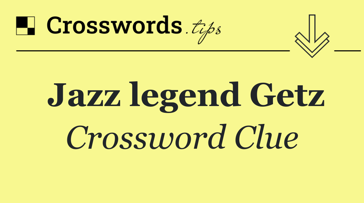 Jazz legend Getz