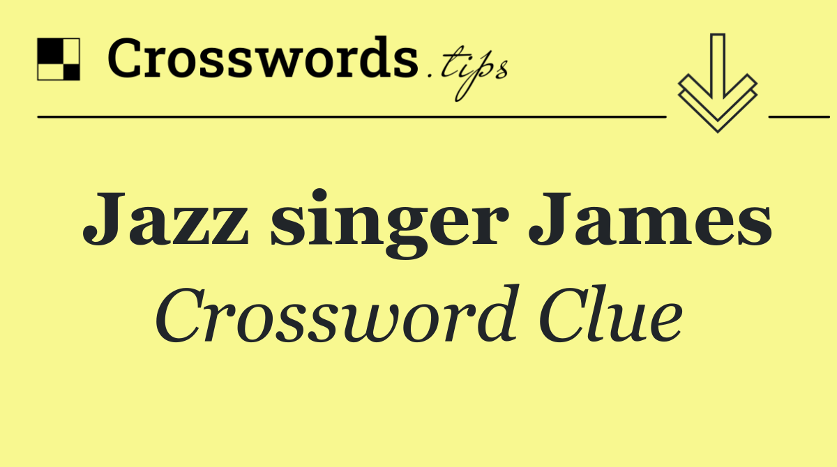 Jazz singer James