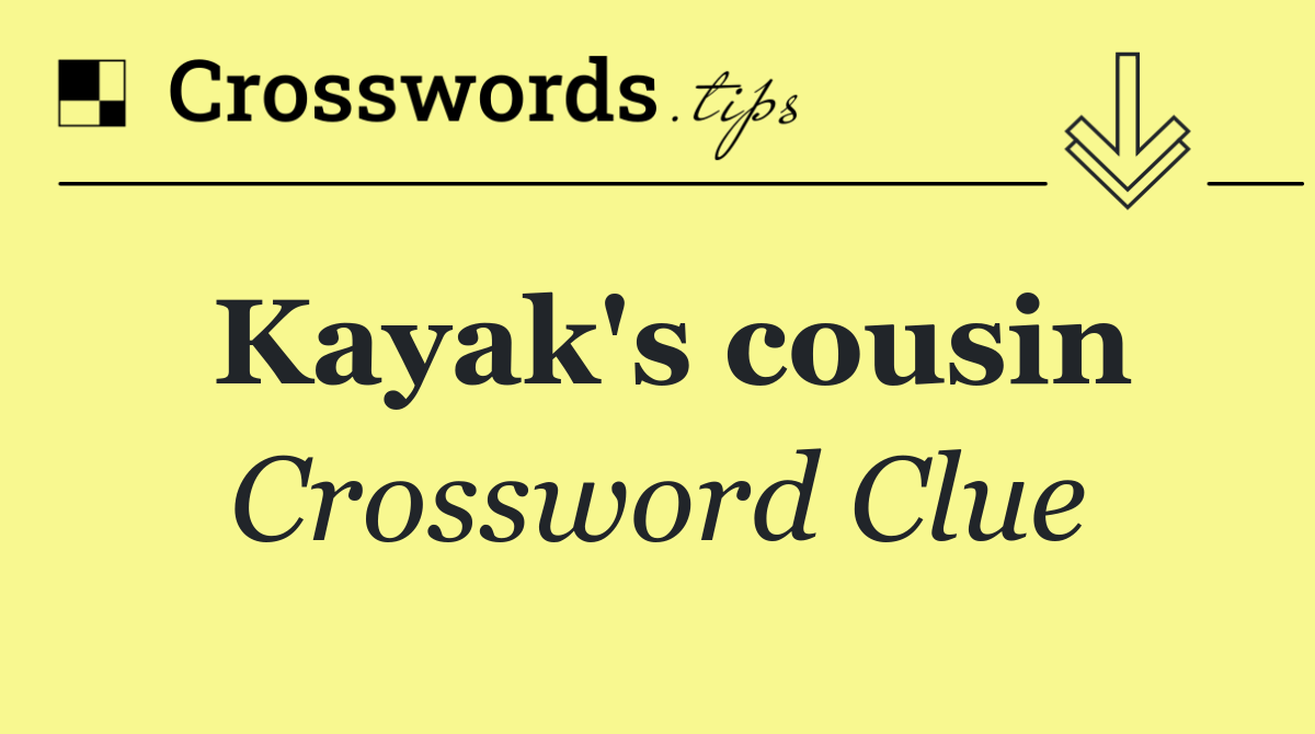 Kayak's cousin