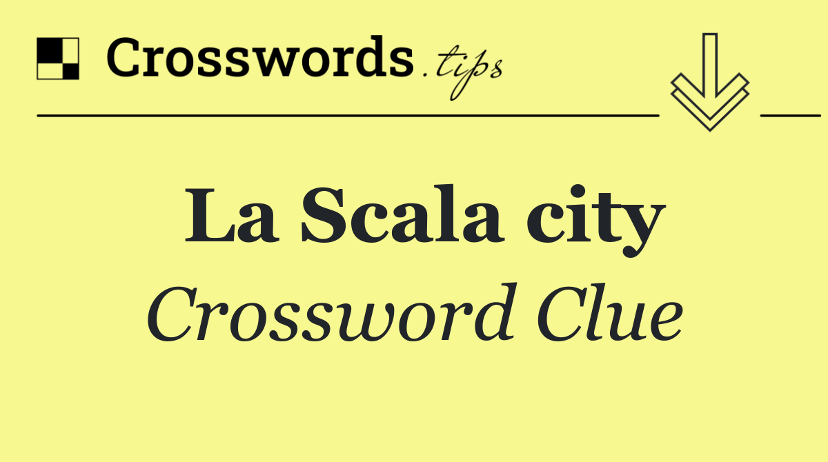 La Scala city