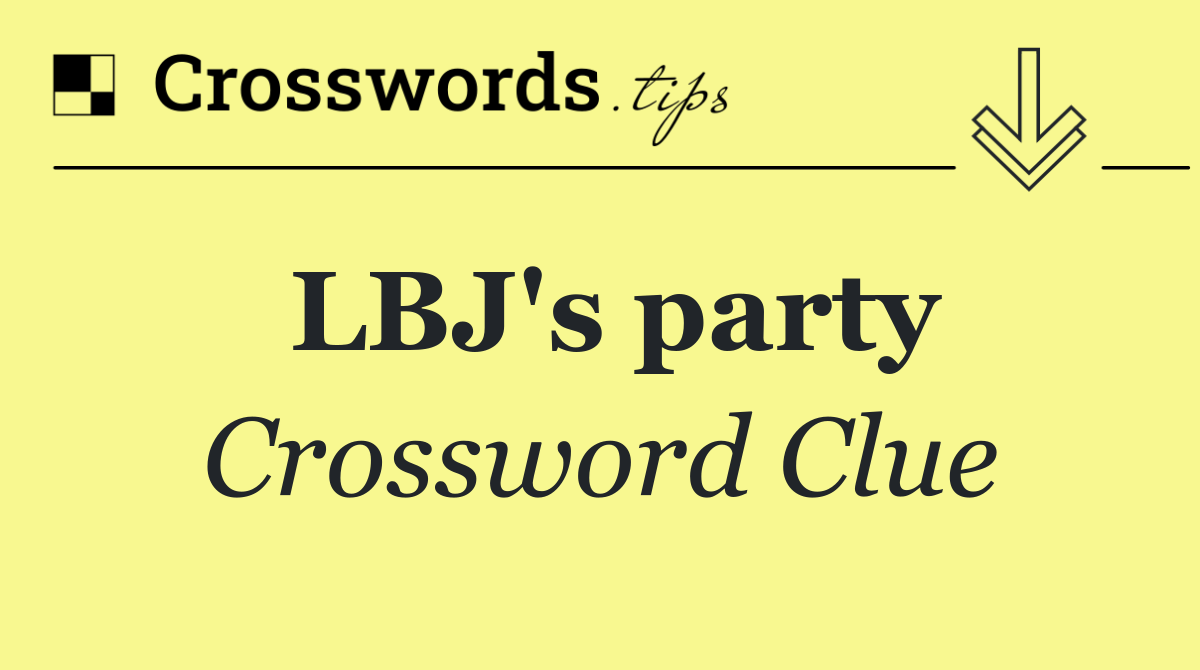LBJ's party