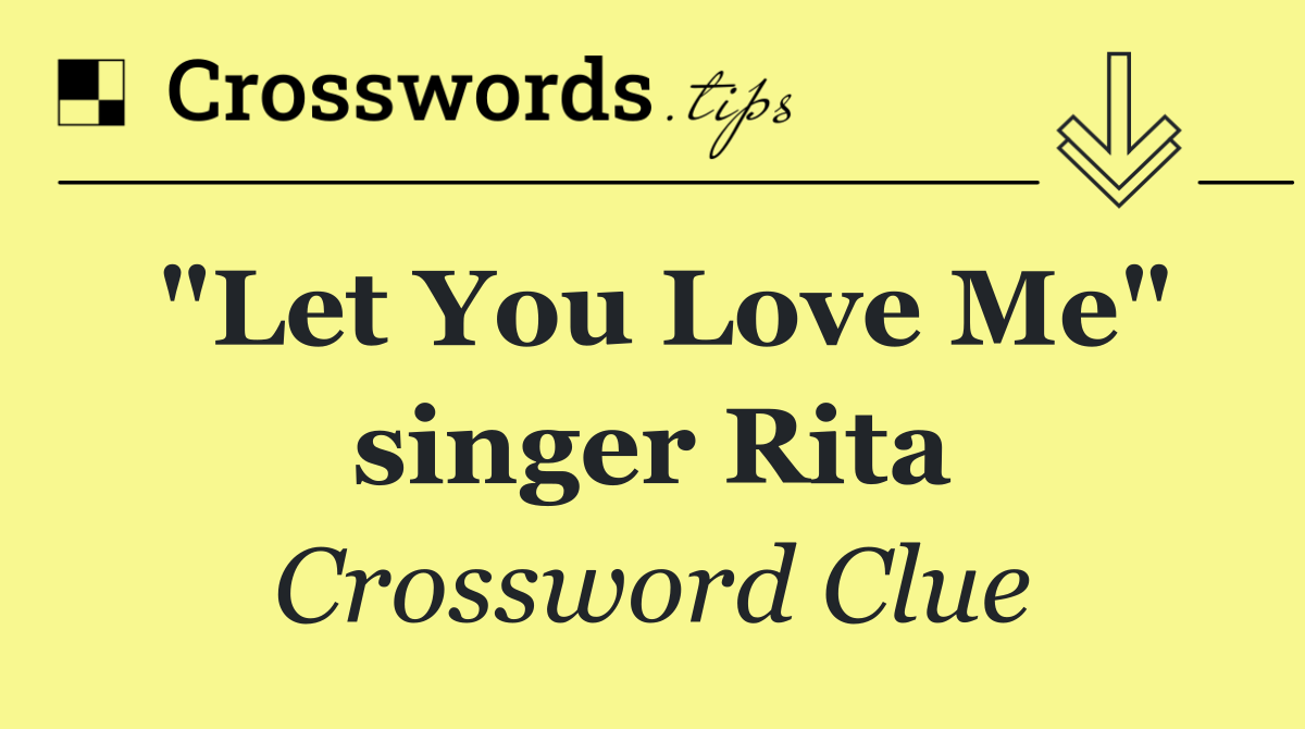 "Let You Love Me" singer Rita