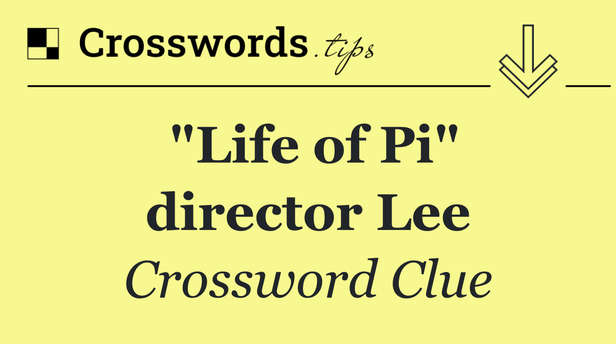 "Life of Pi" director Lee