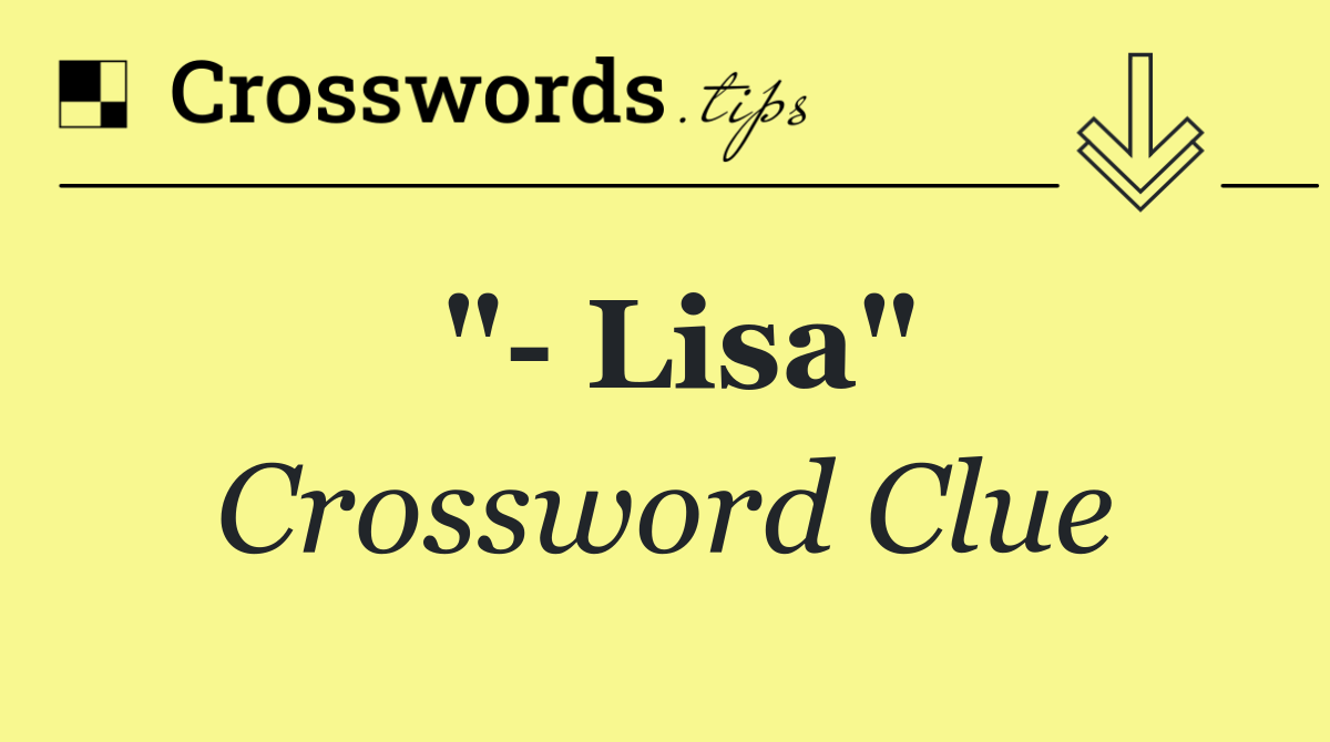 "  Lisa"