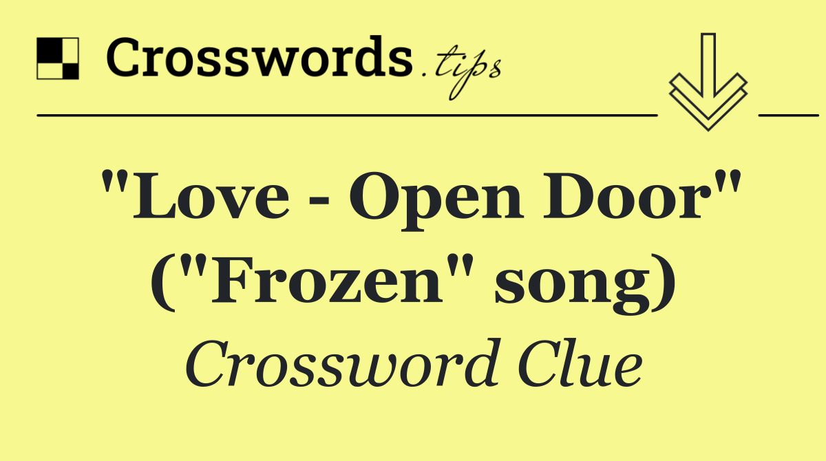 "Love   Open Door" ("Frozen" song)