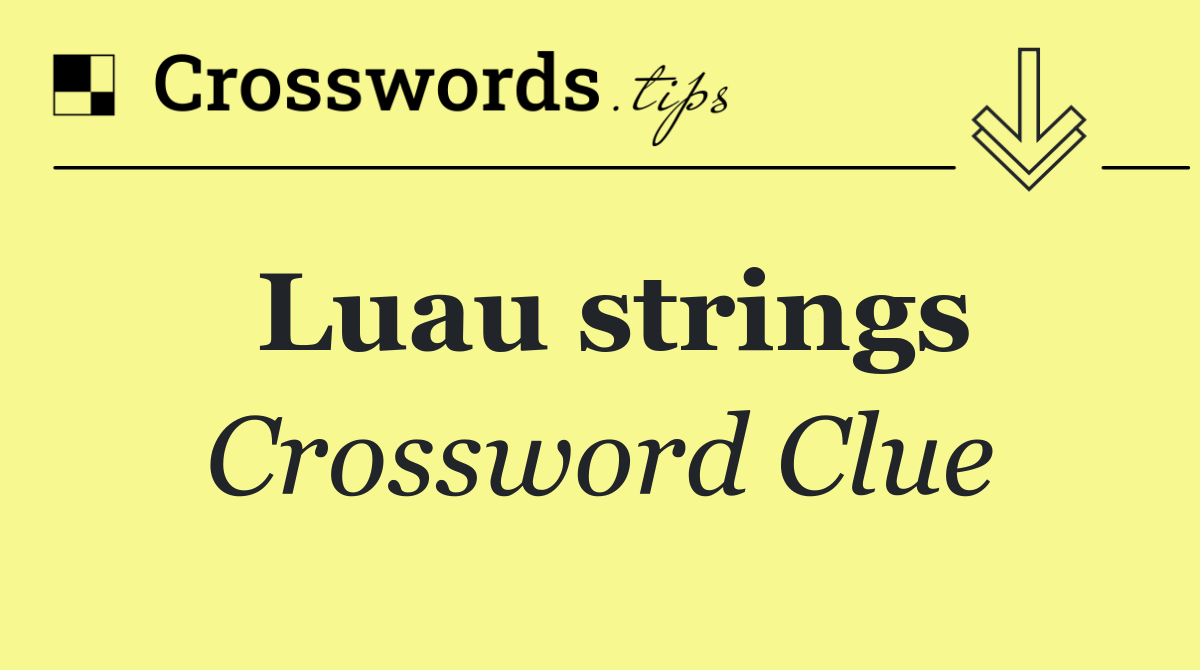 Luau strings