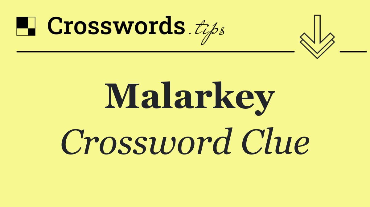 Malarkey