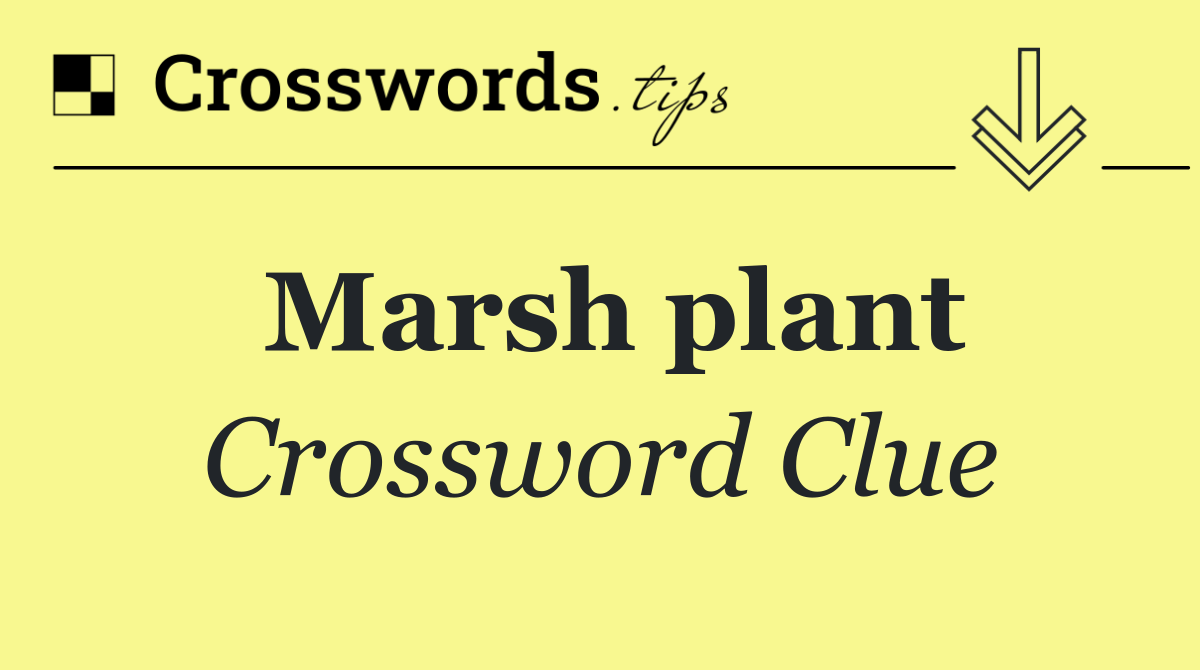 Marsh plant
