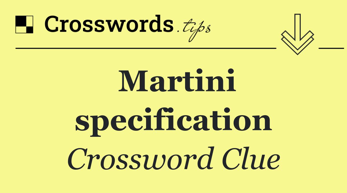 Martini specification