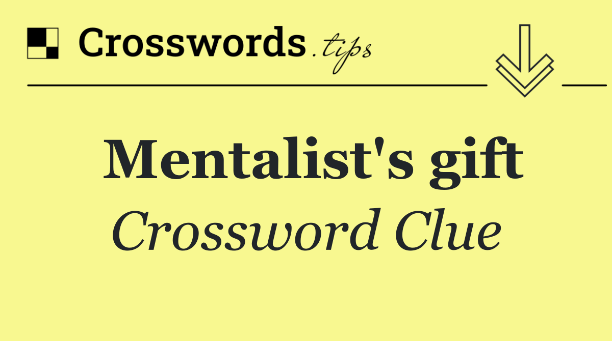 Mentalist's gift