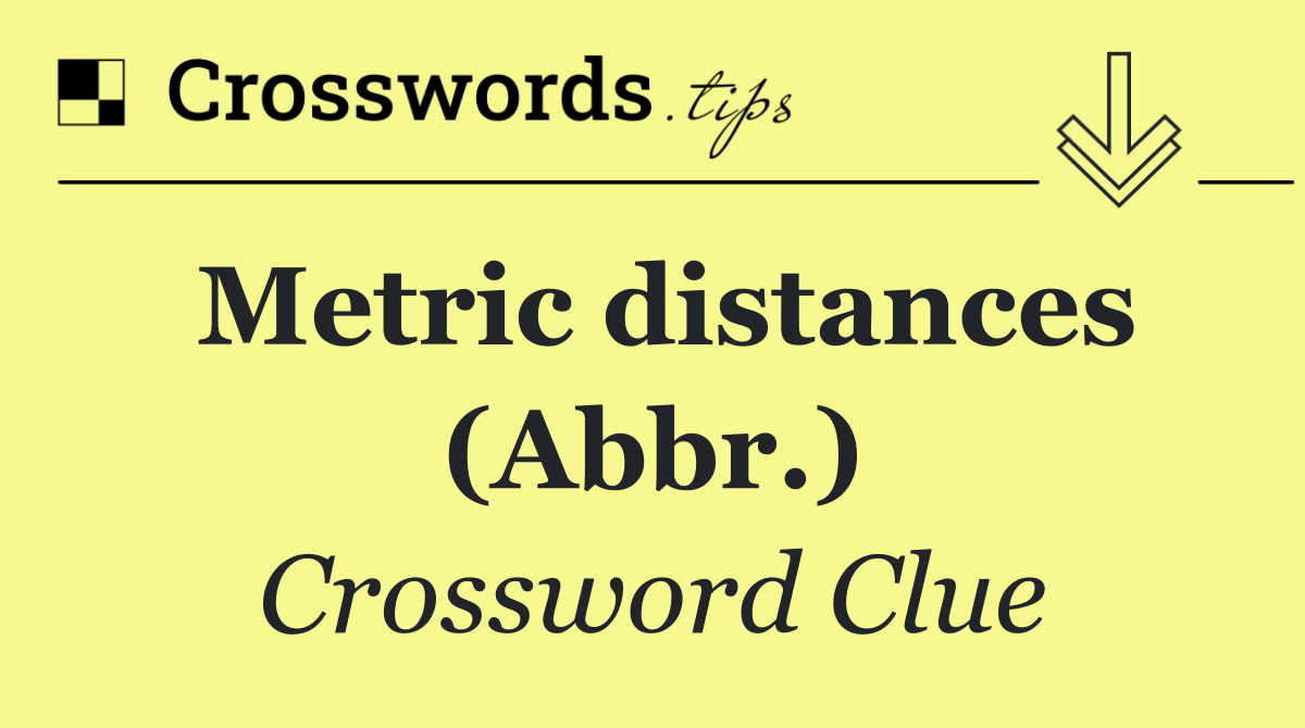 Metric distances (Abbr.)