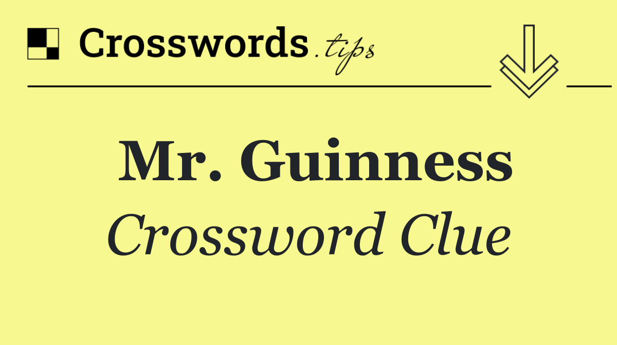 Mr. Guinness