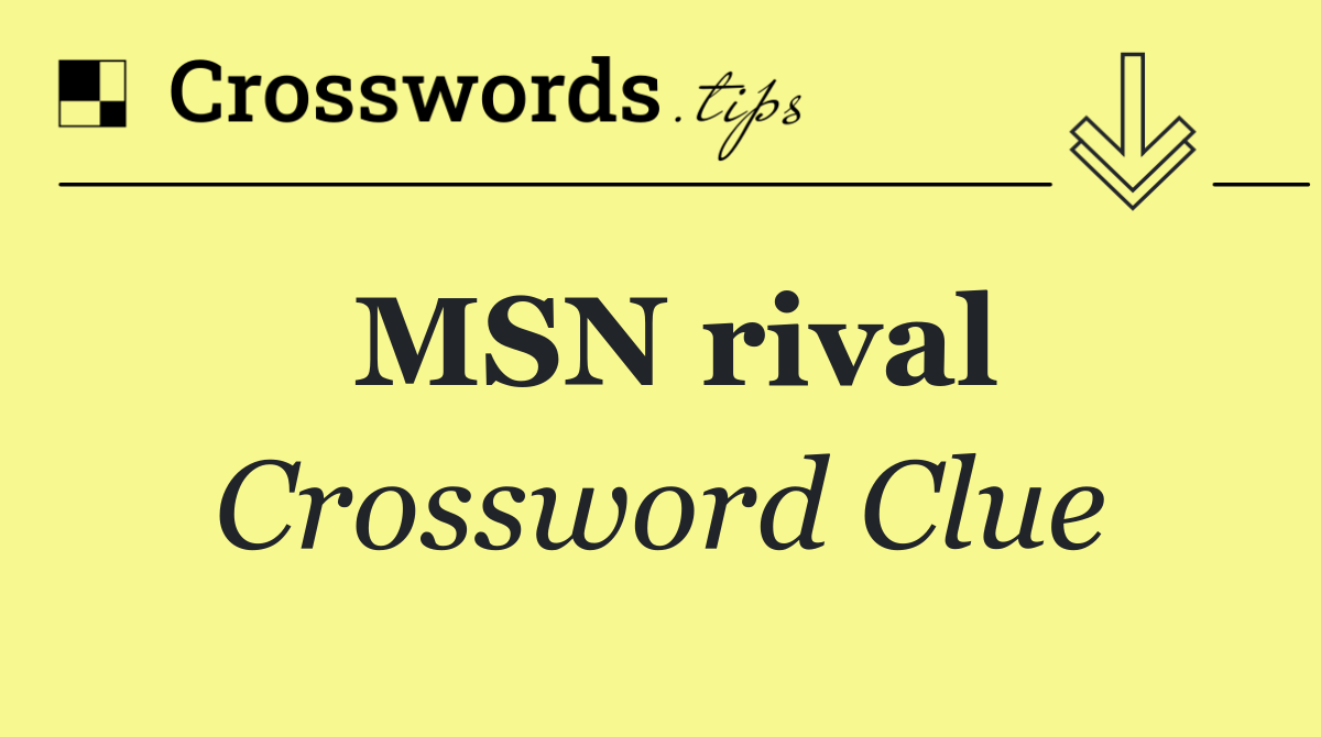 MSN rival